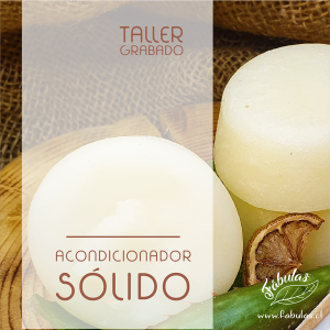 Taller Grabado de Acondicionador Sólido